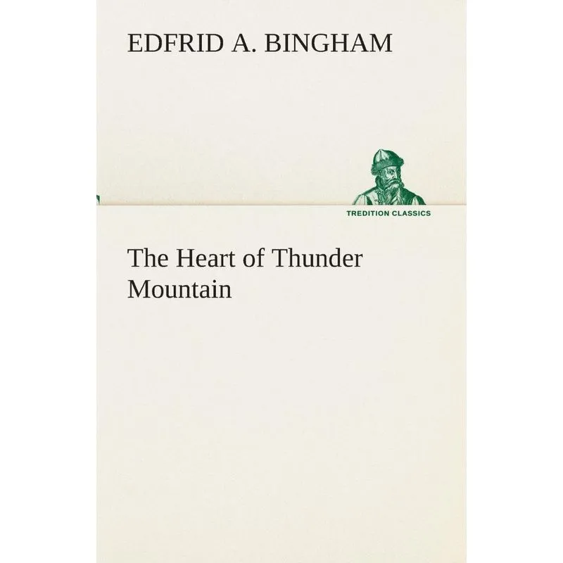 The Heart of Thunder Mountain