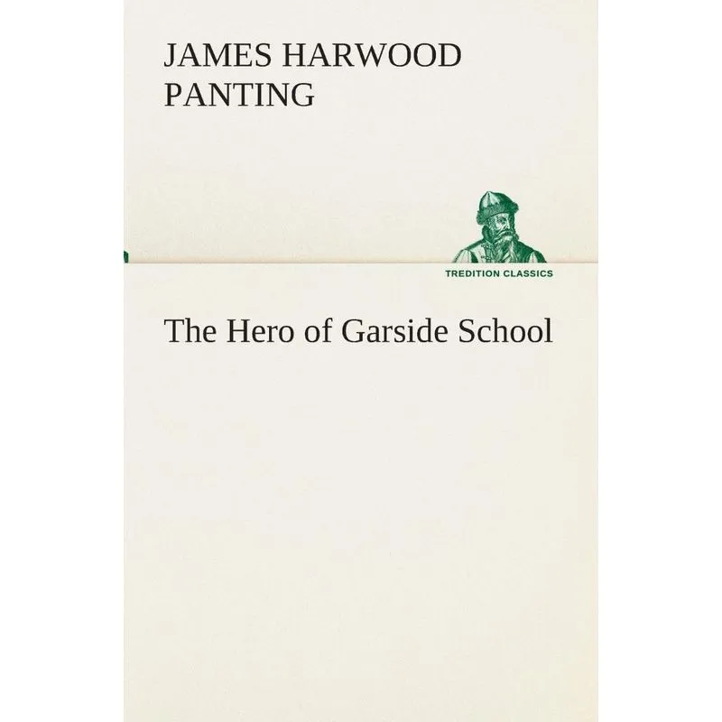 The Hero of Garside School