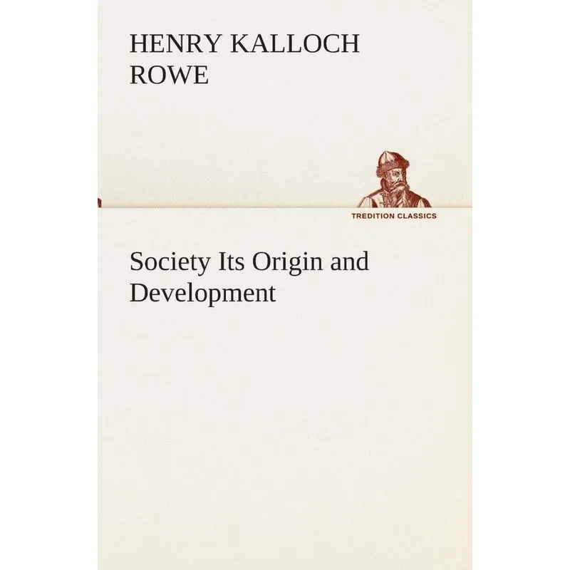 Society Its Origin and Development