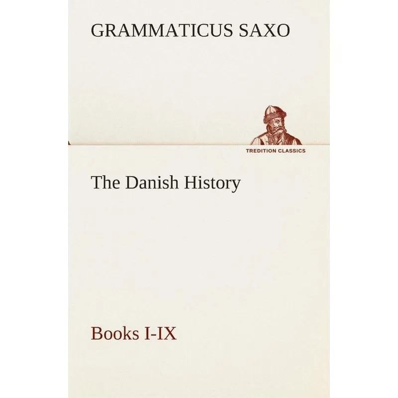 The Danish History, Books I-IX