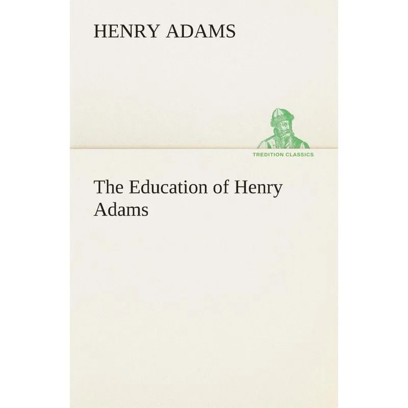 The Education of Henry Adams