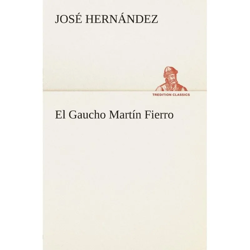 El Gaucho Martín Fierro