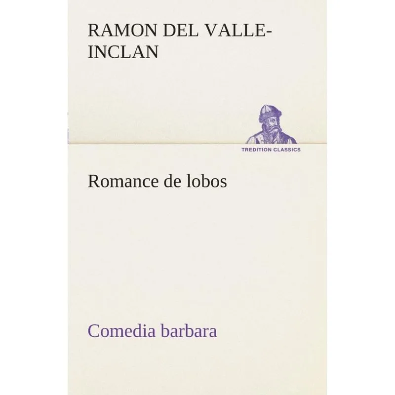 Romance de lobos, comedia barbara
