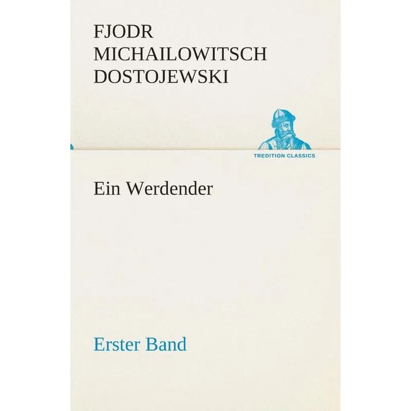 Ein Werdender - Erster Band