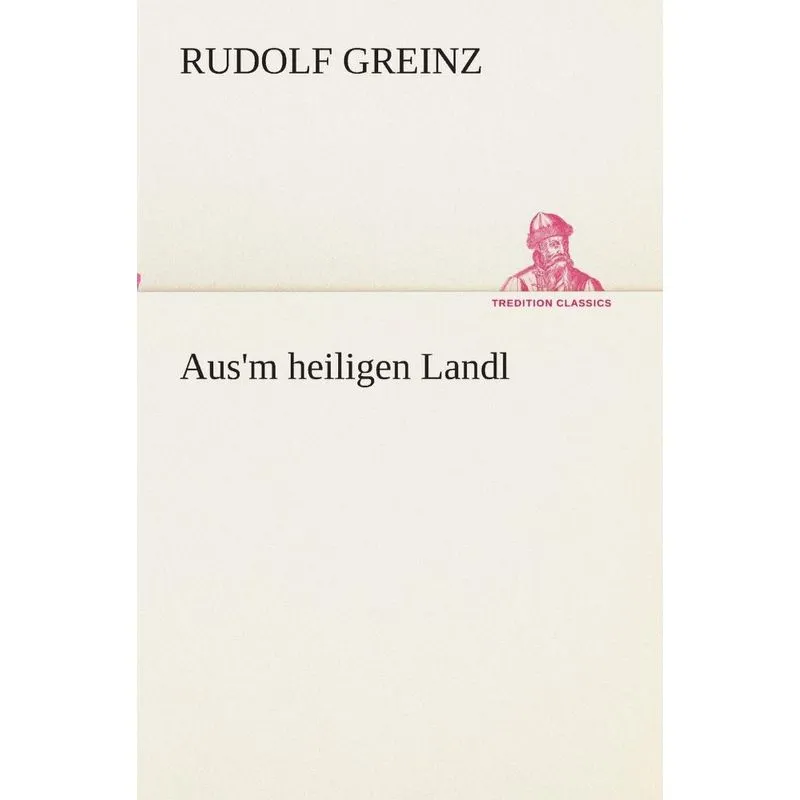 Ausm heiligen Landl