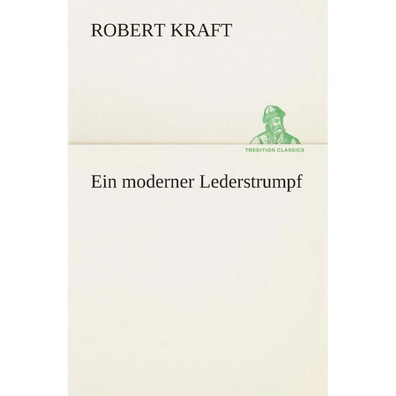 Ein moderner Lederstrumpf