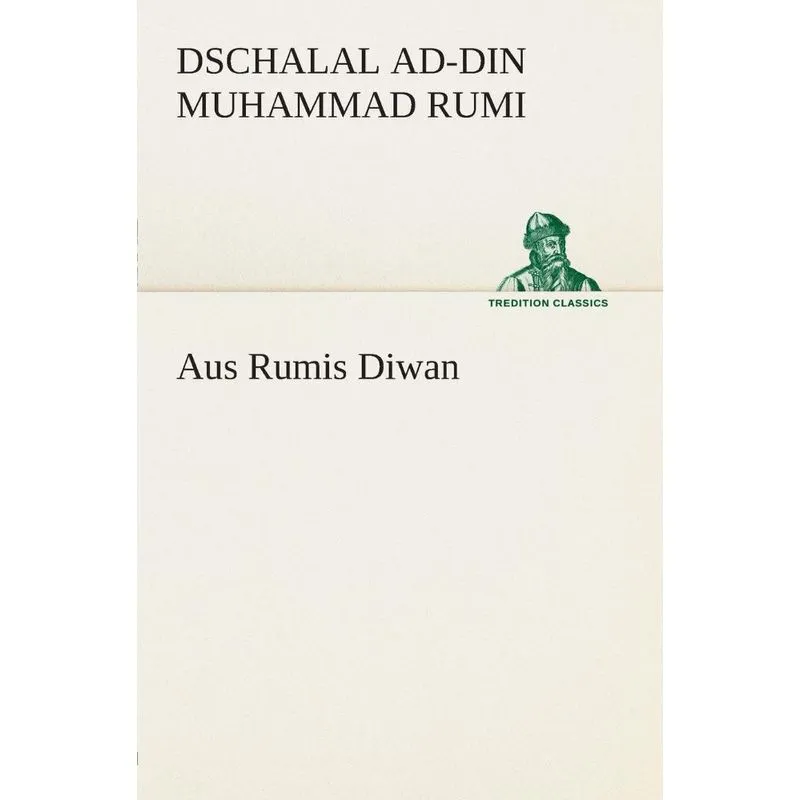 Aus Rumis Diwan