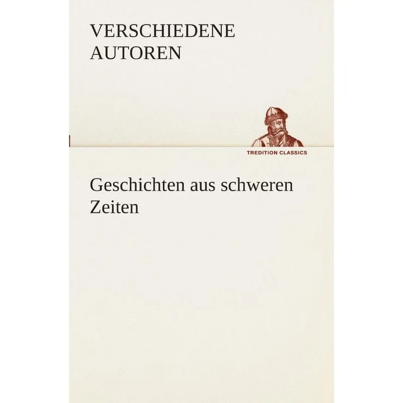 Geschichten aus schweren Zeiten