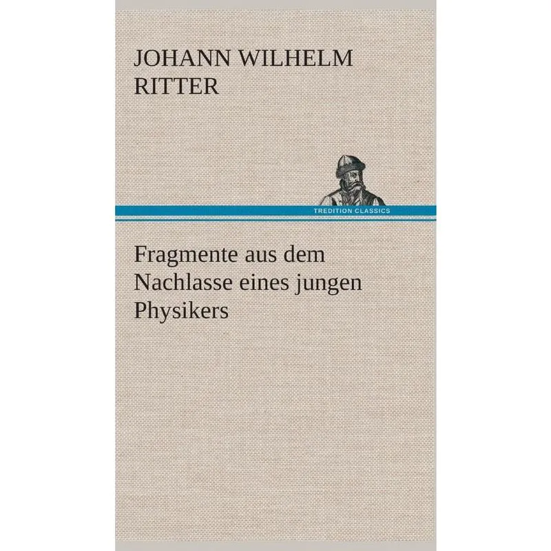 Fragmente aus dem Nachlasse eines jungen Physikers