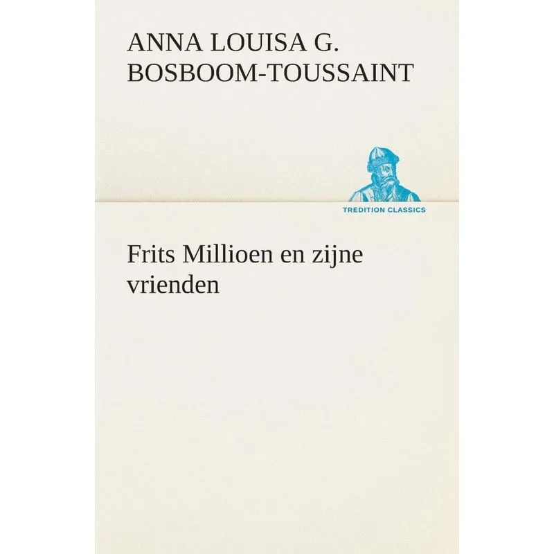 Frits Millioen en zijne vrienden
