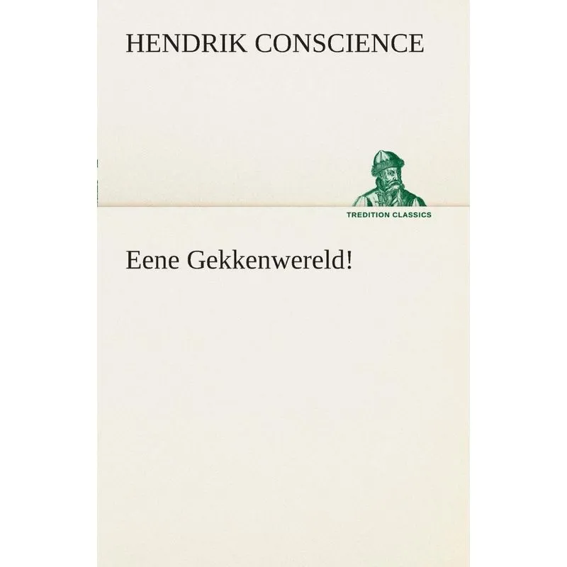 Eene Gekkenwereld!