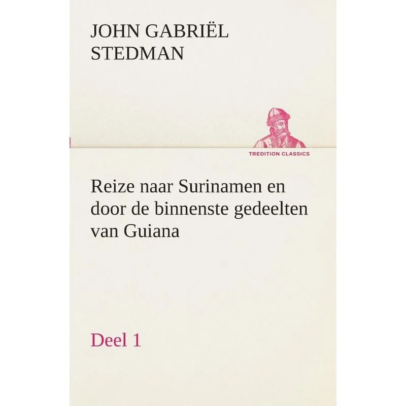 Reize naar Surinamen en door de binnenste gedeelten van Gui