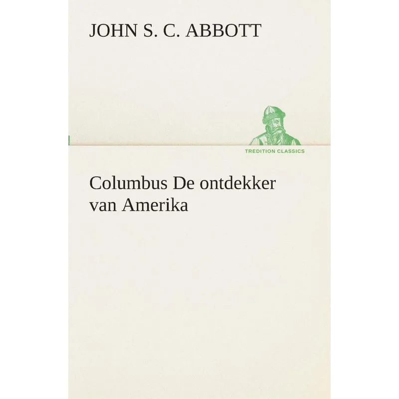 Columbus De ontdekker van Amerika