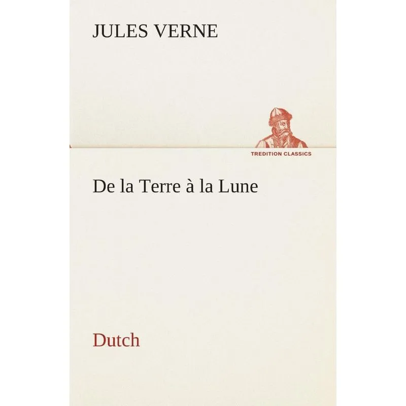 De la Terre à la Lune. Dutch