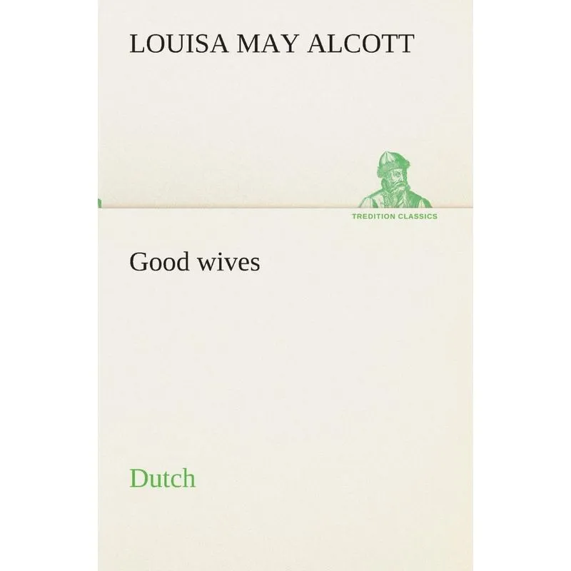 Good wives. Dutch