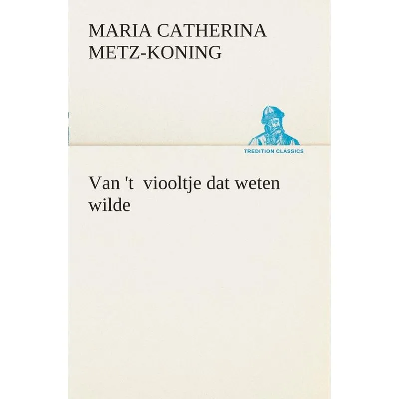 Van t viooltje dat weten wilde