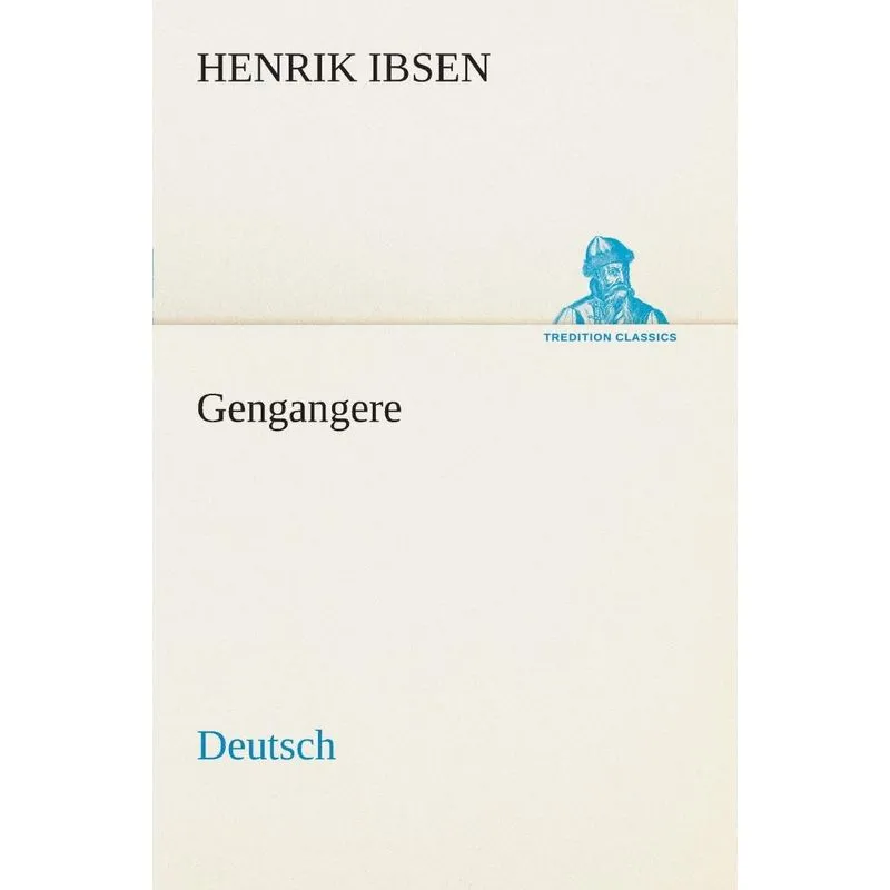 Gengangere. German