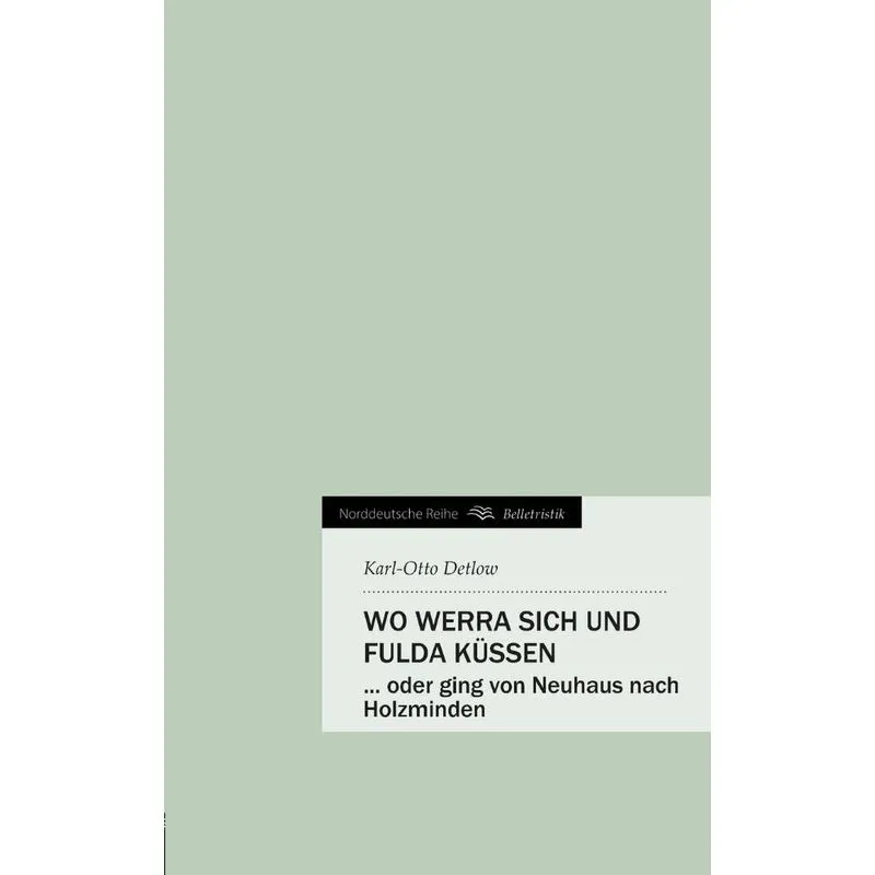 Wo Werra Sich Und Fulda Kussen