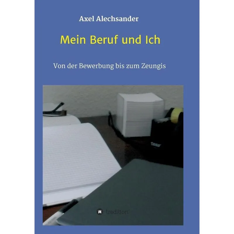 Mein Beruf und Ich