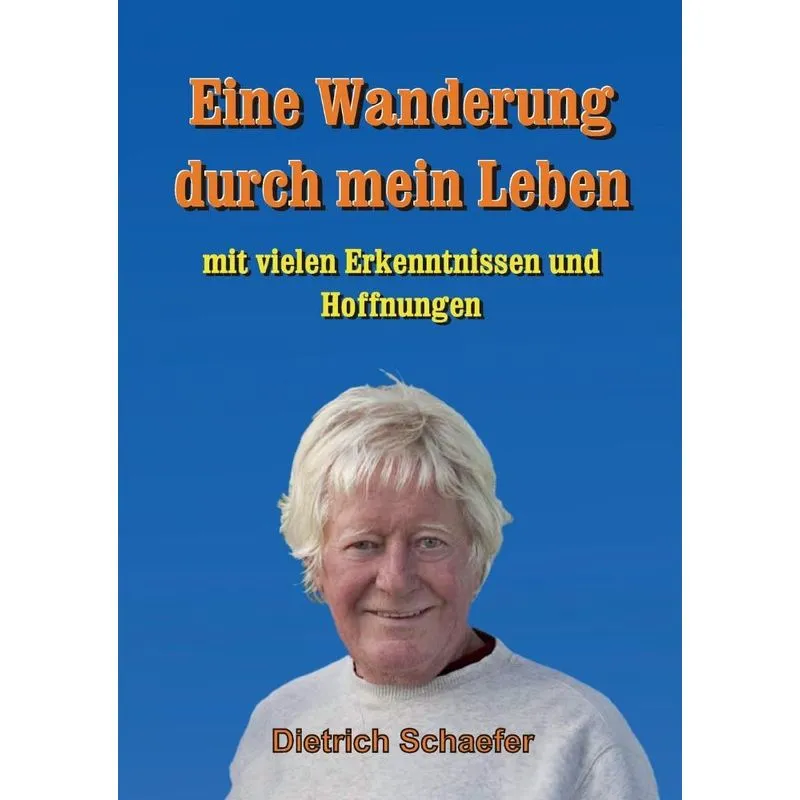 Eine Wanderung durch mein Leben