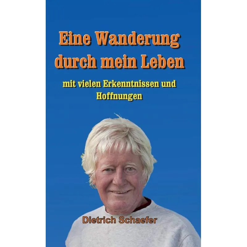 Eine Wanderung Durch Mein Leben