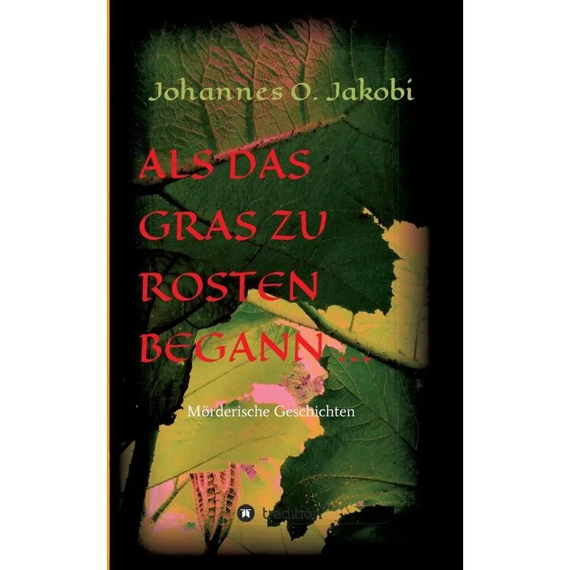 ALS Das Gras Zu Rosten Begann ...