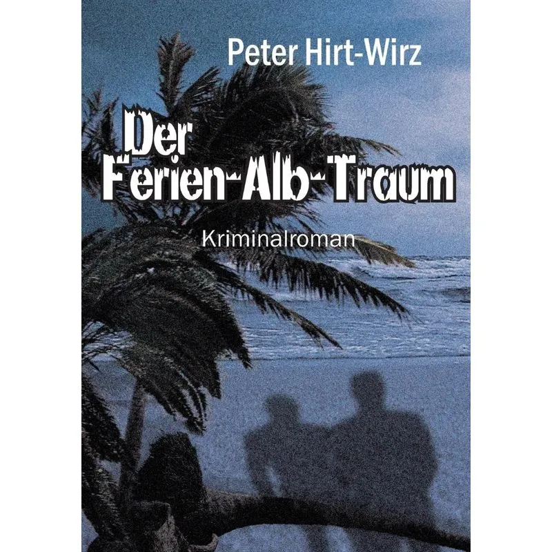 Der Ferien-Alb-Traum