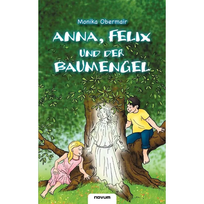 Anna, Felix und der Baumengel