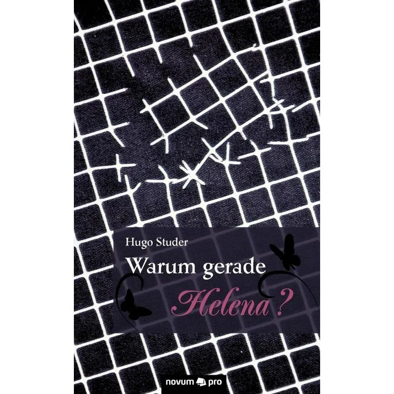 Warum Gerade Helena?
