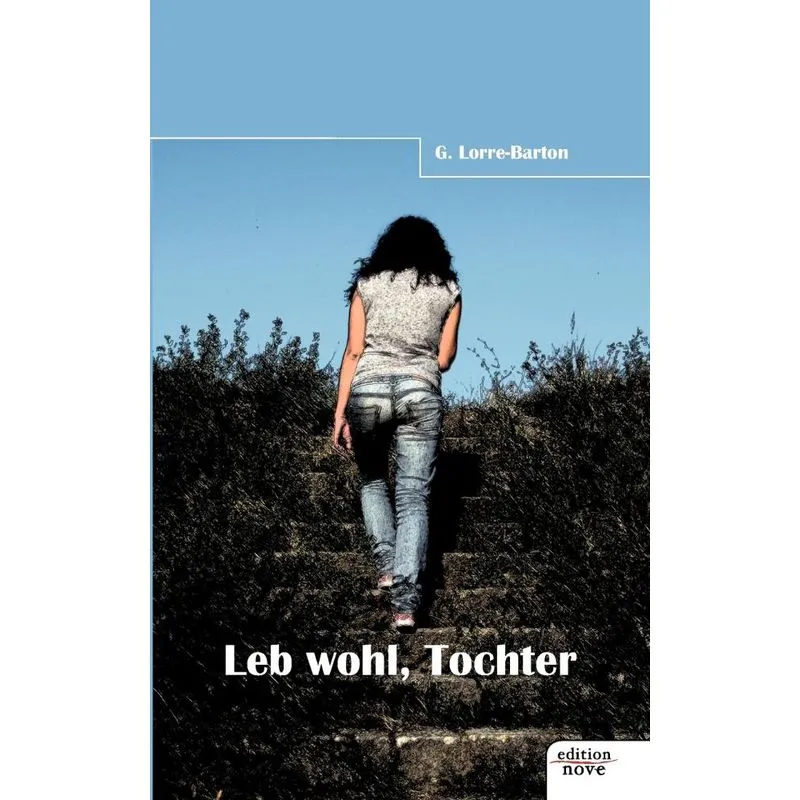 Leb Wohl, Tochter