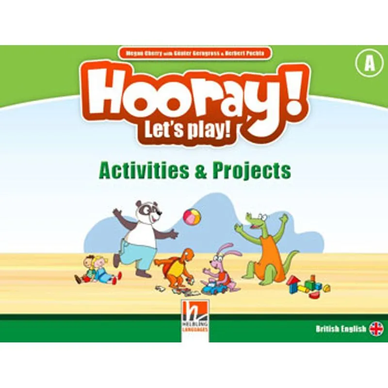 HOORAY! LET'S PLAY! ACTIVITIES AND PROJECTS - LEVEL A - BRITISH ENGLISH