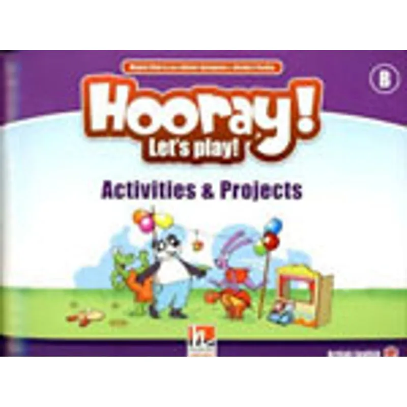 HOORAY! LET'S PLAY! ACTIVITIES AND PROJECTS - LEVEL B - BRITISH ENGLISH