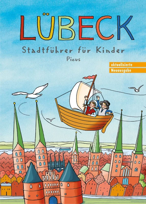 Lübeck. Stadtführer für Kinder