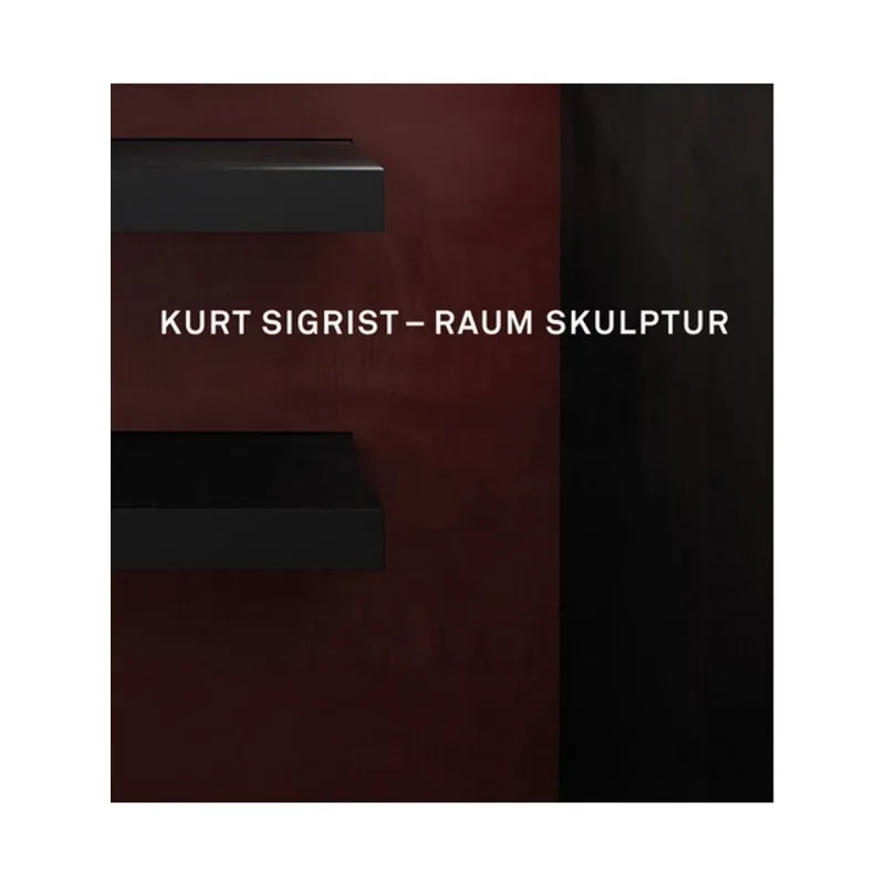 KURT SIGRIST - RAUM SKULPTUR