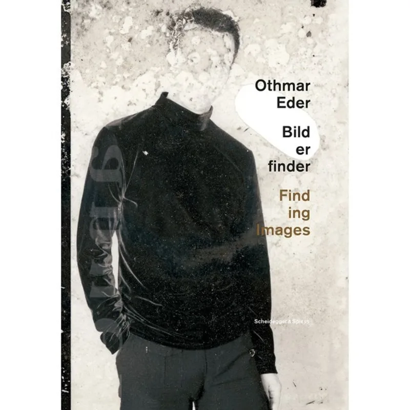 OTHMAR EDER - FINDING IMAGES