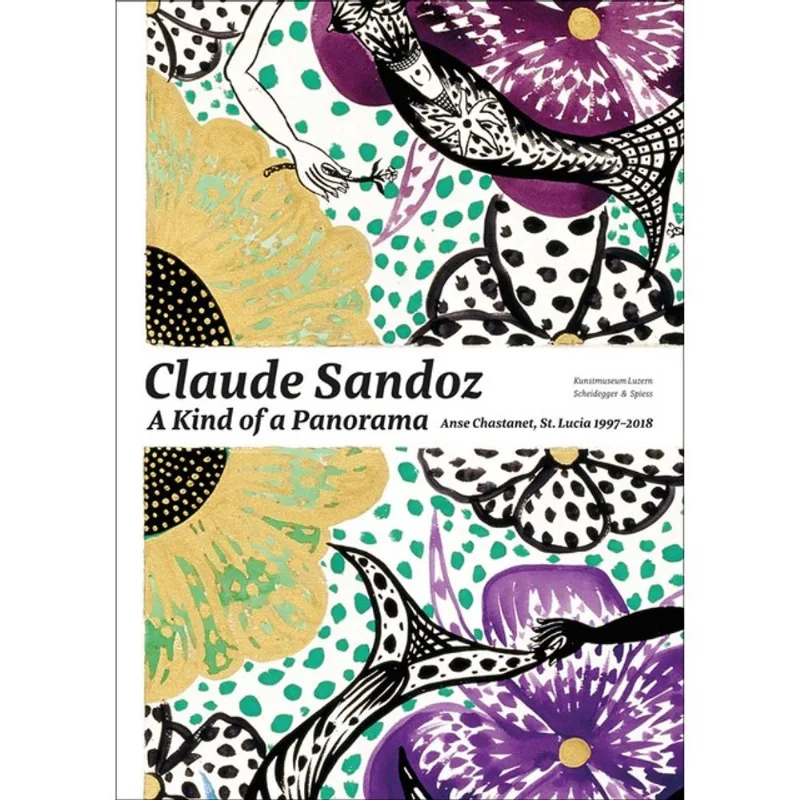 CLAUDE SANDOZ. A KIND OF PANORAMA
