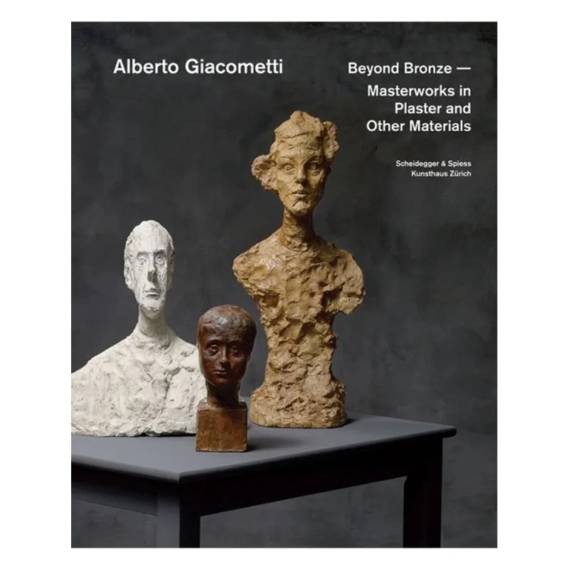 ALBERTO GIACOMETTI - BEYOND BRONZE