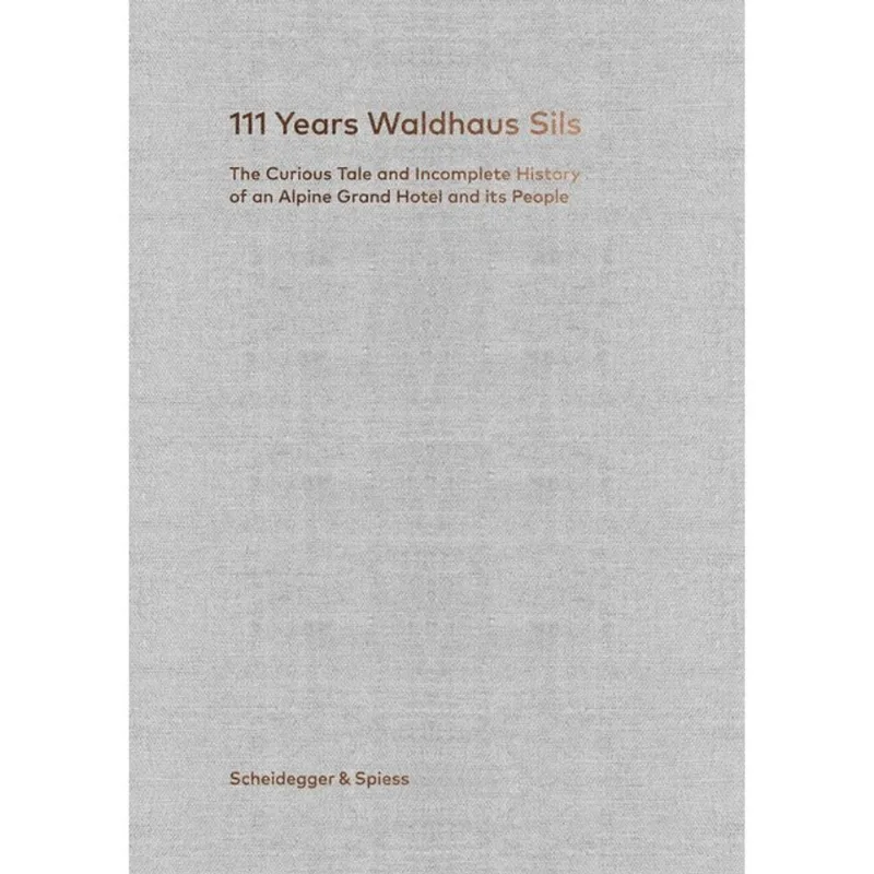 111 YEARS WALDHAUS SILS