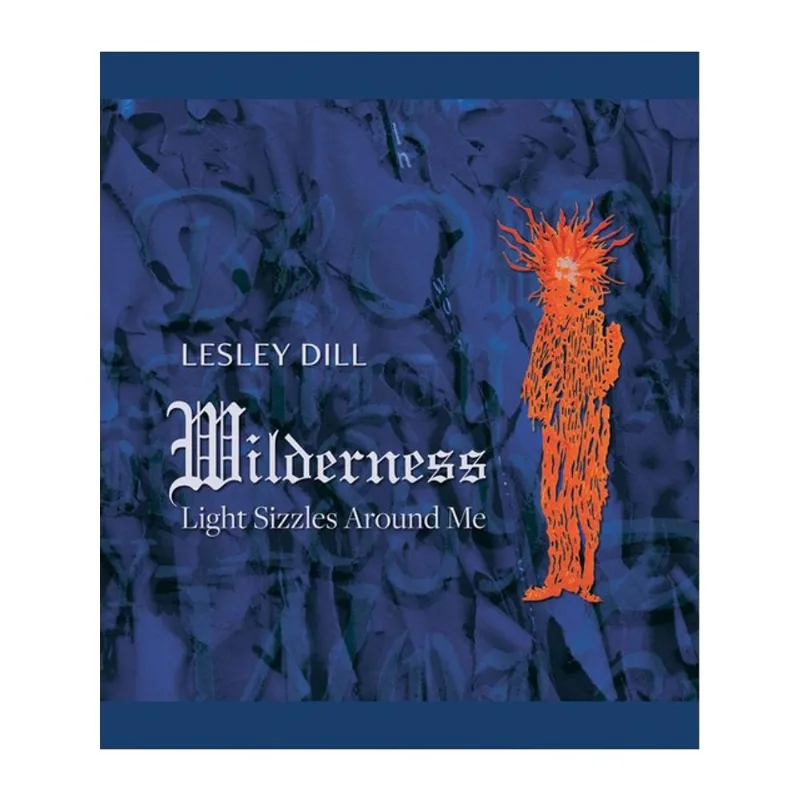 LESLEY DILL, WILDERNESS