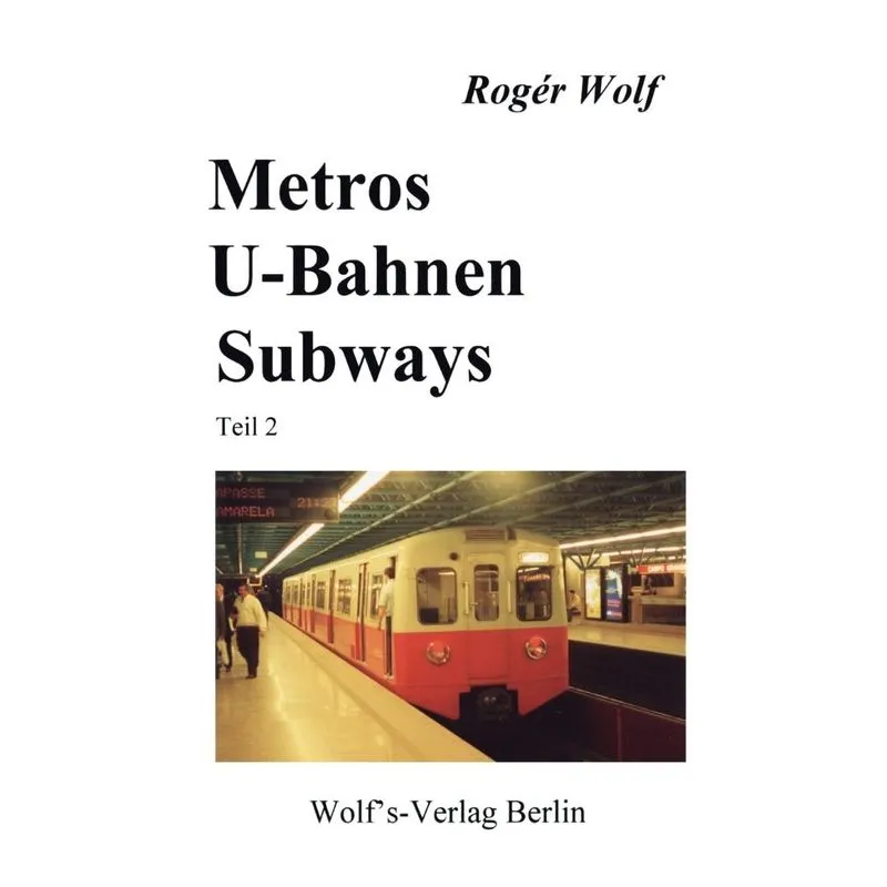 Metros, U-Bahnen, Subways Teil 2
