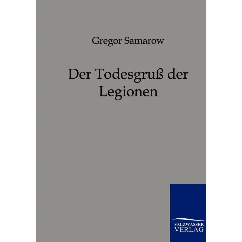 Der Todesgruß der Legionen