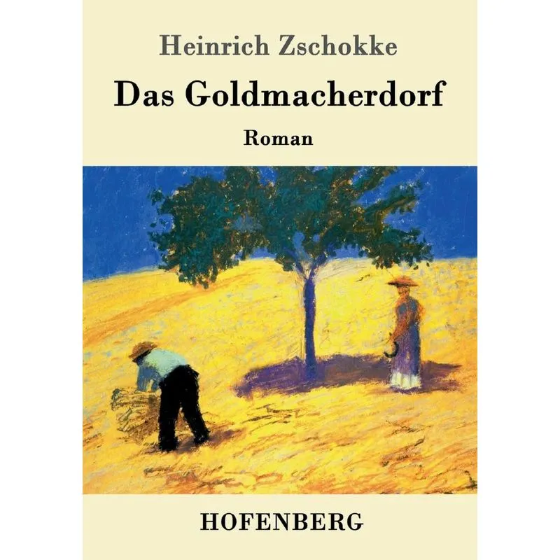 Das Goldmacherdorf