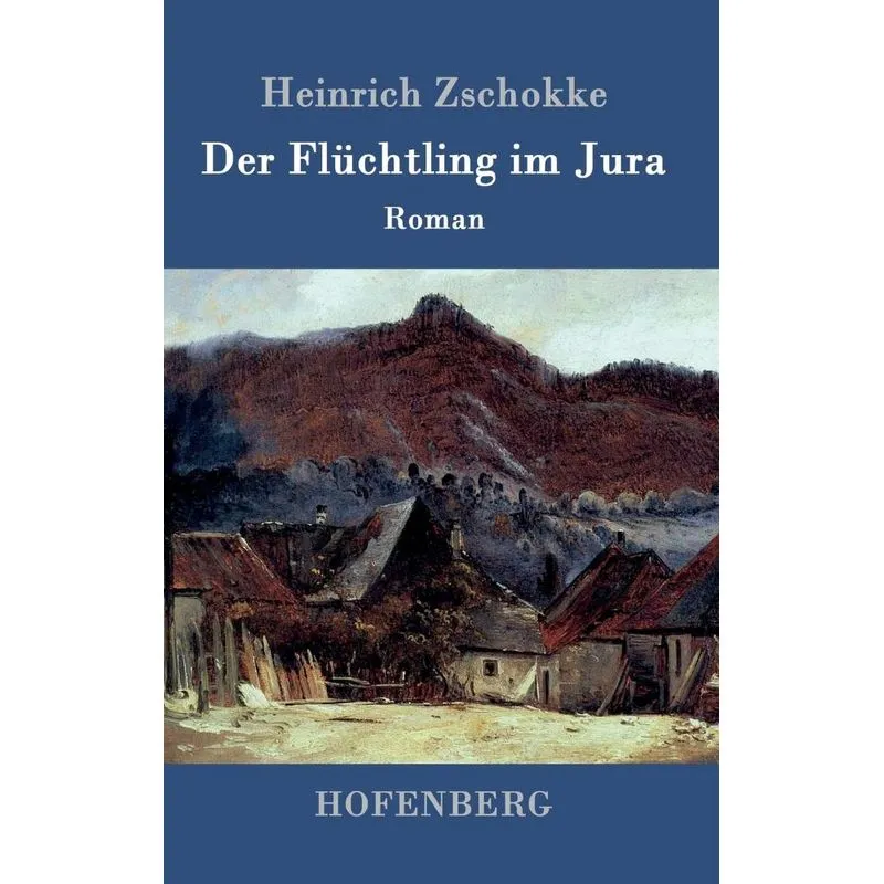 Der Flüchtling im Jura