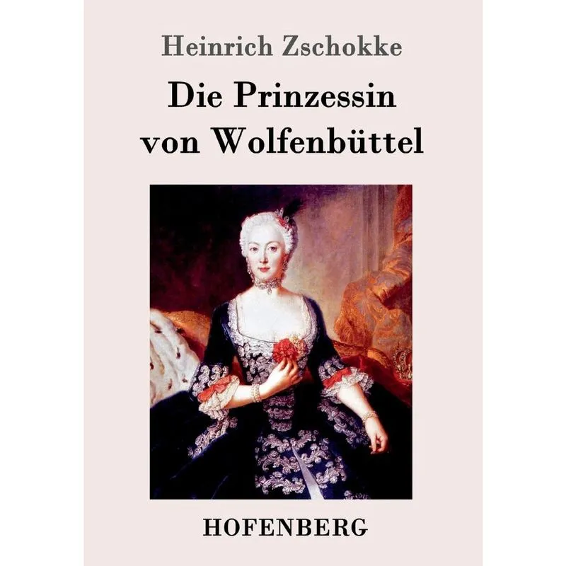 Die Prinzessin von Wolfenbüttel