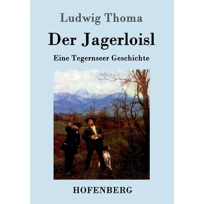Der Jagerloisl