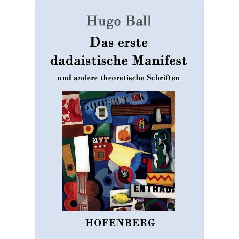 Das erste dadaistische Manifest