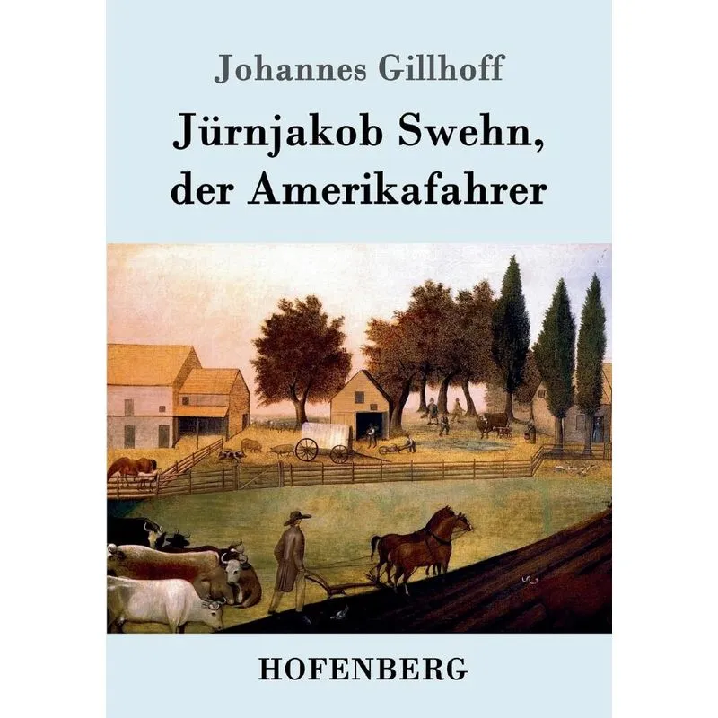 Jürnjakob Swehn, der Amerikafahrer