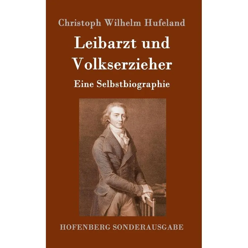 Leibarzt und Volkserzieher