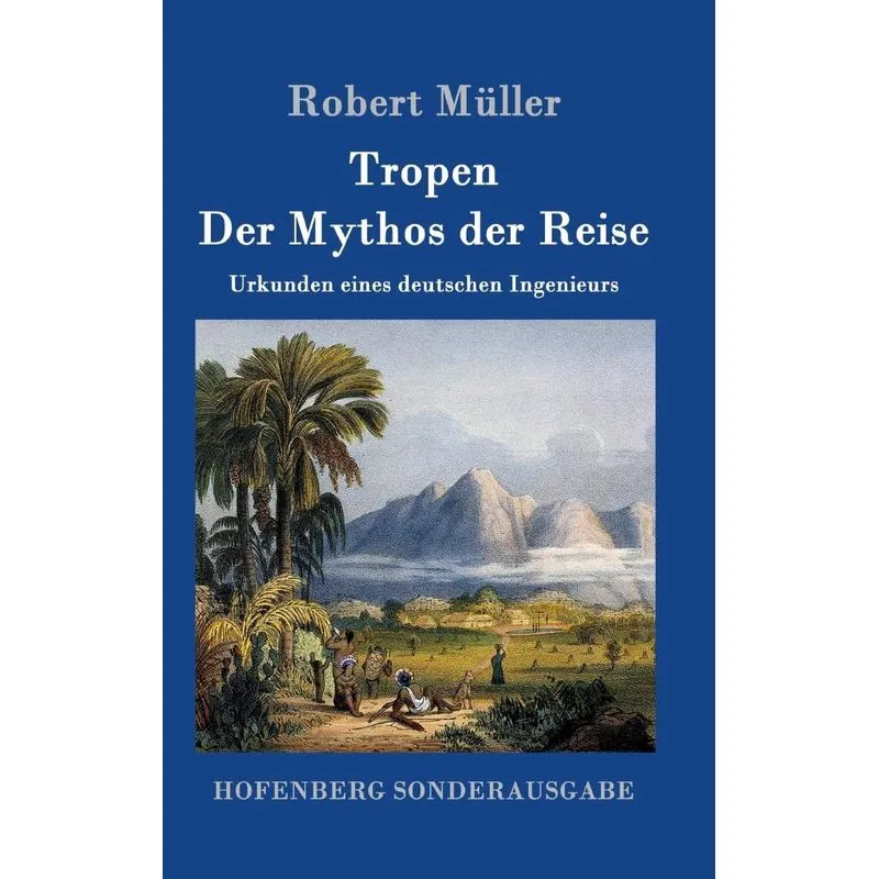 Tropen. Der Mythos der Reise
