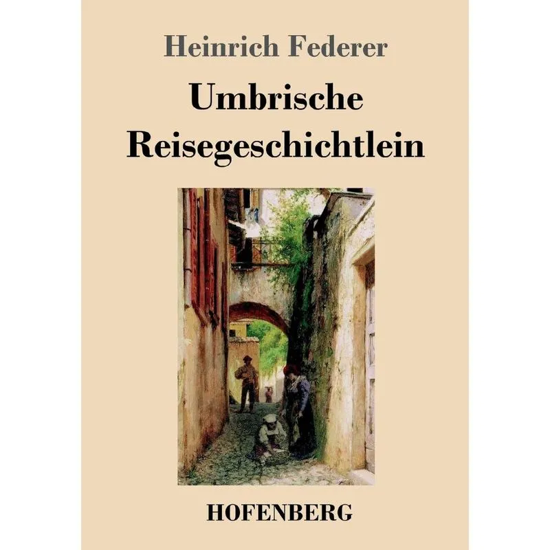 Umbrische Reisegeschichtlein